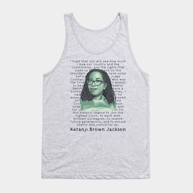 Ketanji Brown Jackson Quote Tank Top by Slightly Unhinged